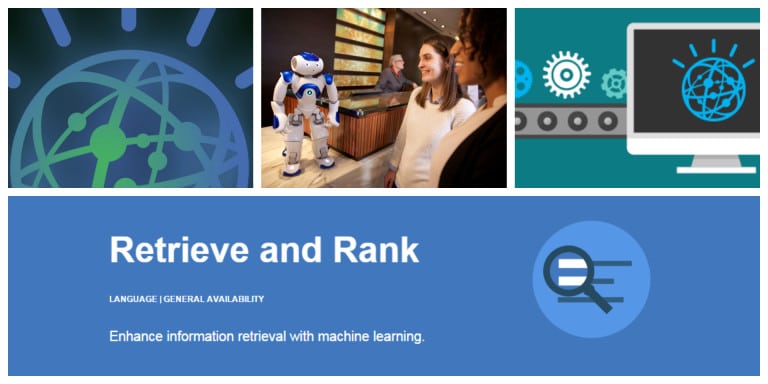 An introduction to IBM Watson Retrieve and Rank service